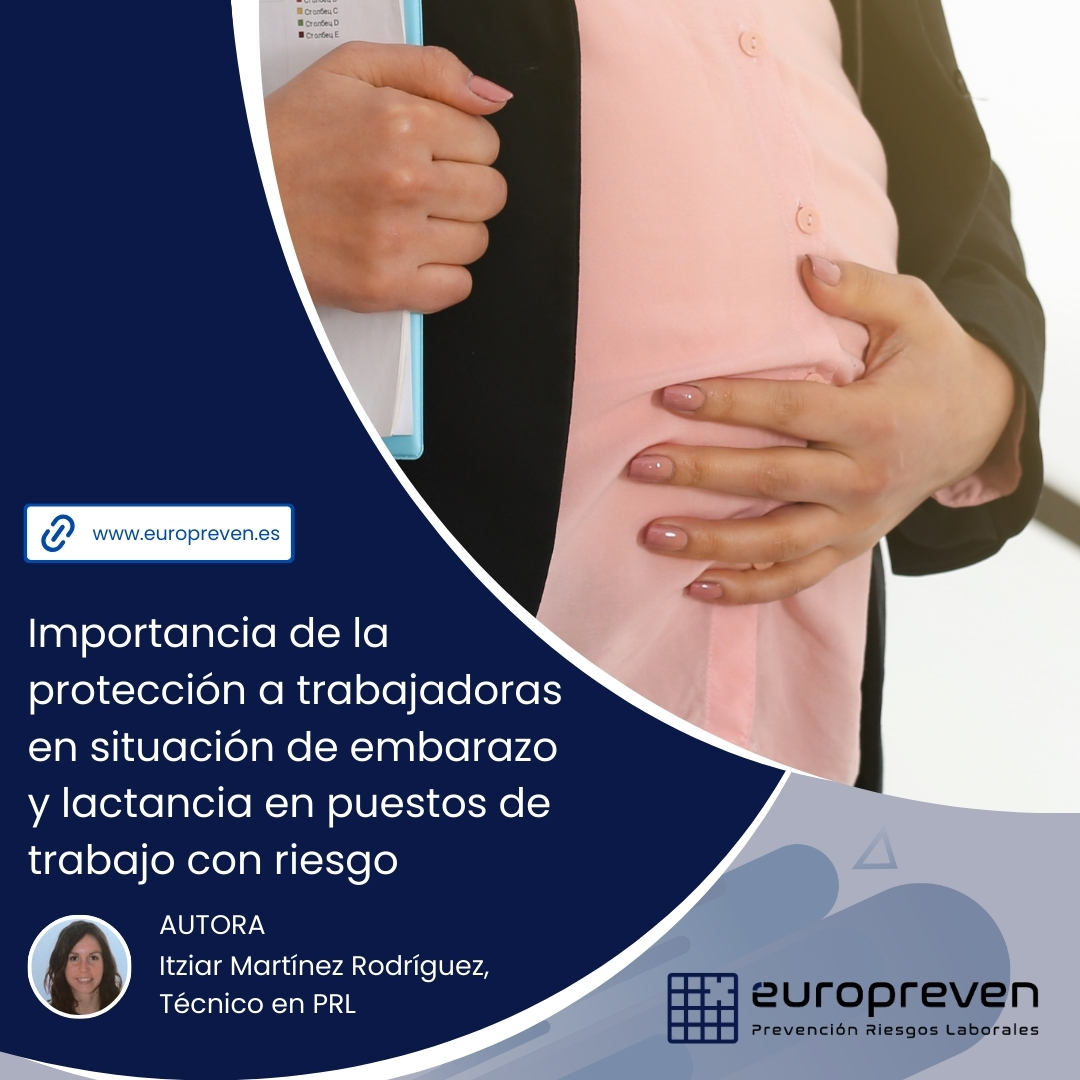 Importancia de la protección a trabajadoras en situación de embarazo y lactancia en puestos de trabajo con riesgo